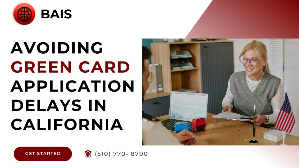 Green Card Delays In California